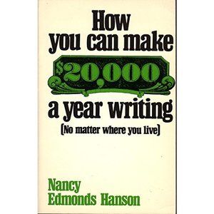 How You Can Make $20,000 a Year Writing: No Matter Where You Live (Paperback)